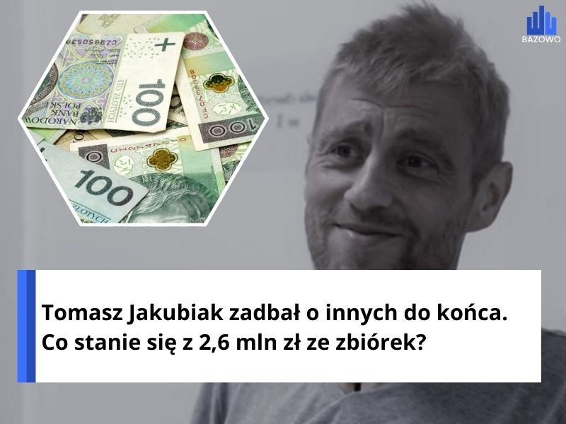 Tomasz Jakubiak zadbał o innych do końca. Co stanie się z 2,6 mln zł ze zbiórek?